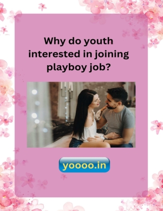 Why do youth interested in joining playboy job