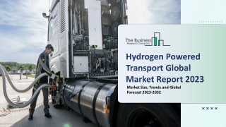 Hydrogen Powered Transport Market Trends, Top Players, Growth And Forecast 2032