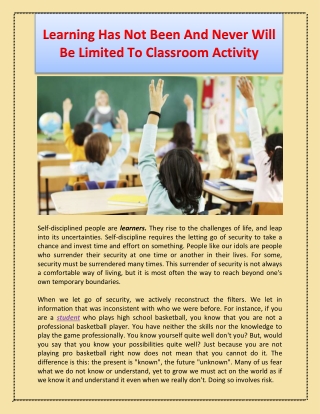 Learning Has Not Been And Never Will Be Limited To Classroom Activity