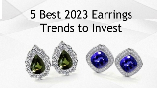 Best 5 Earrings Trends to Invest 2023