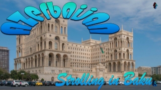 Azerbaijan7, Strolling in Baku5