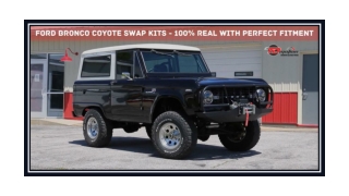 Ford Bronco Coyote Swap Kits - 100% Real With Perfect Fitment