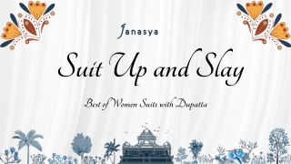 Suit Up and Slay:  Best of Women Suits with Dupatta