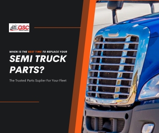 When is the Best Time to Replace Your Semi Truck Parts?