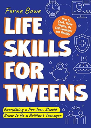 %Read% (pdF) Life Skills for Tweens: How to Cook, Make Friends, Be Self Con