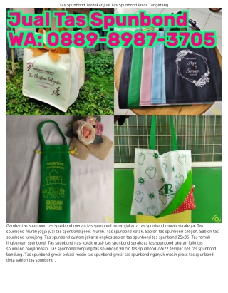 088ᑫ•8ᑫ87•ᣮ705 (WA) Produsen Grosir Tas Spunbond Tas Spunbond Murah Yogyakarta