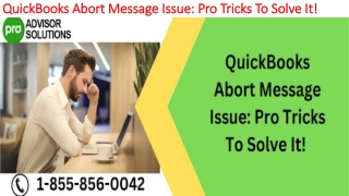 The most useful methods to resolve QuickBooks Abort Message - Copy