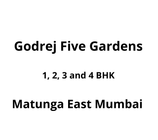 Godrej Five Gardens Matunga East Mumbai | E-Brochure