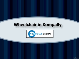 Wheelchair in Serilingampally, Wheelchair in Kompally – Wheelchair Central