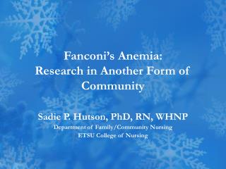 Fanconi’s Anemia: Research in Another Form of Community