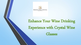 Enhance Your Wine Drinking Experience with Crystal Wine Glasses