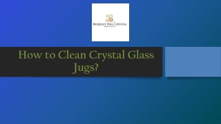 How to Clean Crystal Glass Jugs?