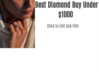 Best Diamond Buy Under $1000