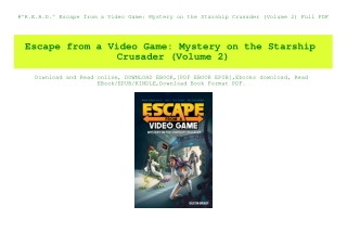 #^R.E.A.D.^ Escape from a Video Game Mystery on the Starship Crusader (Volume 2) Full PDF