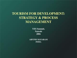 TOURISM FOR DEVELOPMENT: STRATEGY &amp; PROCESS MANAGEMENT