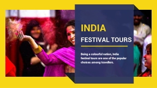 India Festival Tours – Know About The Top Festivals In India