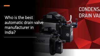 Who is the best automatic drain valve manufacturer in India?