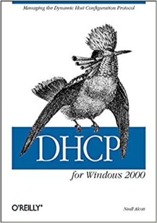 DOWNLOAD DHCP for Windows 2000 Managing the Dynamic Host Configuration Protocol