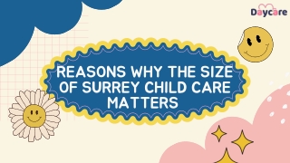 Reasons Why The Size Of Surrey Child Care Matters