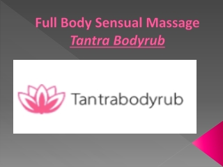 Full Body Sensual Massage - Tantra Bodyrub