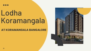 Lodha Koramangala Bangalore - Because You Deserve A Luxurious Life