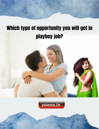 Which type of opportunity you will get in playboy job