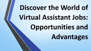 Discover the World of Virtual Assistant Jobs: Opportunities and Advantages