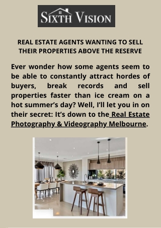 Real Estate Agents Wanting To Sell Their Properties Above The Reserve