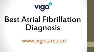 Best Atrial Fibrillation Diagnosis - Vigocare.com