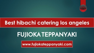 Best Hibachi Catering Los Angeles