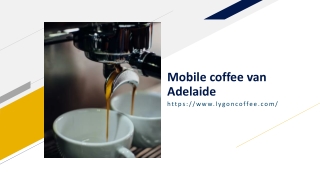 Mobile coffee van Adelaide