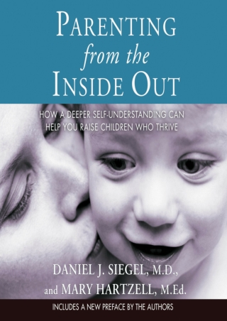 DOWNLOAD [EBOOK] Parenting from the Inside Out: How a Deeper Self-Understan