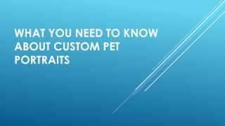 What You Need to Know About Custom Pet Portraits