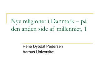 Nye religioner i Danmark – på den anden side af millenniet, 1