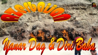 Azerbaijan20 Yanar dag and Diri Baba