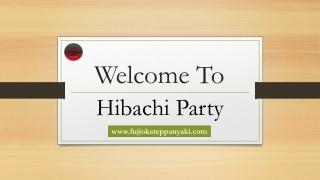 Welcome To Hibachi Party