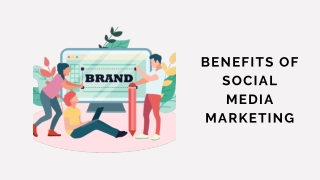 Benefits of Social Media Marketing