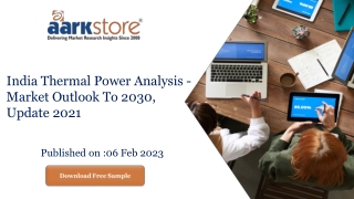 India Thermal Power Analysis - Market Outlook To 2030, Update 2021