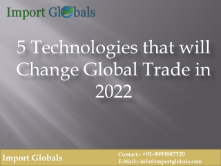5 Technologies that will Change Global Trade in 2022
