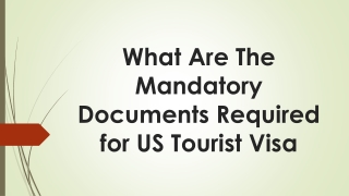 What Are The Mandatory Documents Required for US Tourist Visa