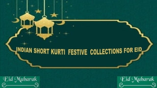 INDIAN SHORT KURTI  FESTIVE  COLLECTIONS FOR EID