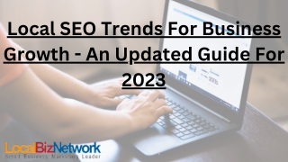 Local SEO Trends For Business Growth - An Updated Guide For 2023