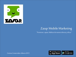 Zasqr, uso en campañas para centros comerciales