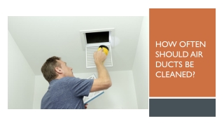 How Often Should Air Ducts Be Cleaned