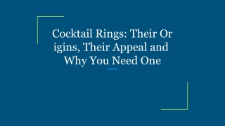 Cocktail_ _Rings__ _Their_ _Origins,_ _Their_ _Appeal_ _and_ _Why_ _You_ _Need_ _One_