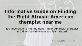 Informative Guide on Finding the Right African American therapist near me