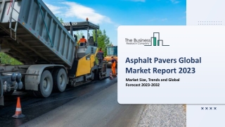 Asphalt Pavers Global Market By Manufacturers, Technology, Application, Product Type, Regions, Industry Analysis and For