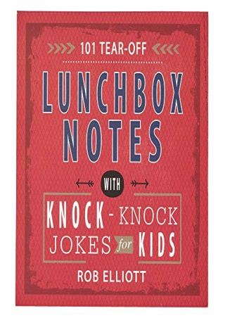 PDF (READ ONLINE) 101 Tear-Off Lunchbox Notes with Knock-Knock Jokes for Ki