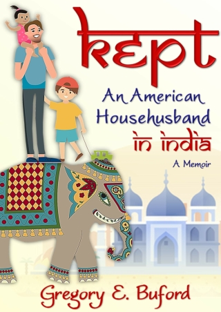 DOWNLOAD (PDF) Kept: An American Househusband in India