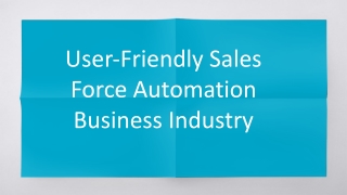 User-Friendly Sales Force Automation Business Industry